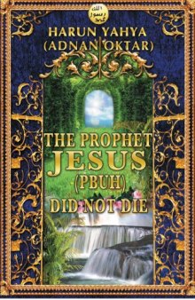 The Prophet Jesus (pbuh) Did Not Die 
