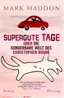 Supergute Tage oder Die sonderbare Welt des Christopher Boone