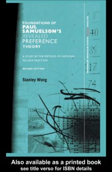 Foundations of Paul Samuelson's Revealed Preference Theory (Routledge Inem Advances in Economic Methodology)