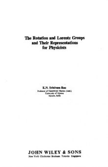 The Rotation and Lorentz Groups and Their Representations for Physicists
