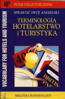 Terminologia hotelarstwo i turystyka (Biblioteka Profesjonalisty, Sprawdź Swój Angielski)  