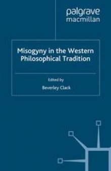 Misogyny in the Western Philosophical Tradition: A Reader