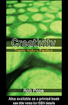 Creativity : Theory, History and Practice.