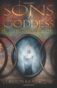Sons of the Goddess: A Young Man's Guide to Wicca