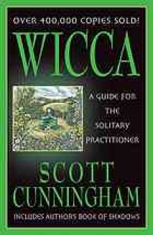 Wicca : a guide for the solitary practitioner