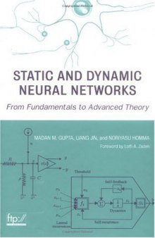 Static and dynamic neural networks: from fundamentals to advanced theory