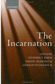 The Incarnation: An Interdisciplinary Symposium on the Incarnation of the Son of God