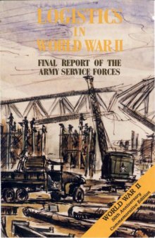 Logistics in World War II - Final Report