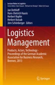 Logistics Management: Products, Actors, Technology - Proceedings of the German Academic Association for Business Research, Bremen, 2013