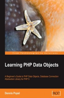 Learning PHP Data Objects: A Beginner's Guide to PHP Data Objects, Database Connection Abstraction Library for PHP 5