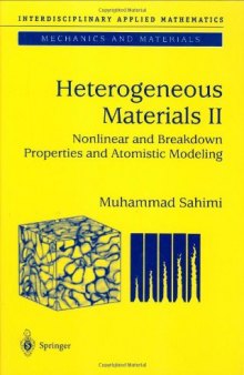 Heterogeneous materials II. Nonlinear and breakdown properties and atomistic modeling