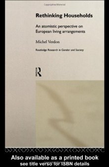 Rethinking Households: An Atomistic Perspective on European Residence (Routledge Research in Gender and Society, 3)