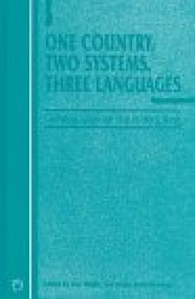 One Country, Two Systems, Three Languages: A Survey of Changing Language Use in Hong Kong (Current Issues in Language and Society (Unnumbered).)