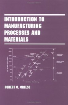 Introduction to Manufacturing Processes and Materials (Manufacturing Engineering and Materials Processing)