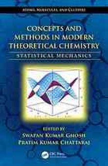 Concepts and methods in modern theoretical chemistry : statistical mechanics