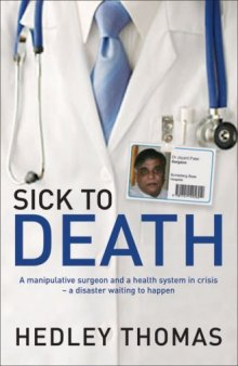 Sick to Death: A Manipulative Surgeon and a Healthy System in Crisis-a Disaster Waiting to Happen