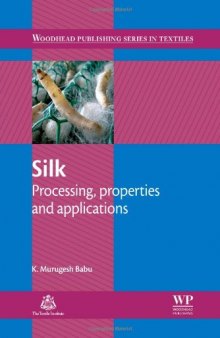 Silk. Processing, Properties and Applications