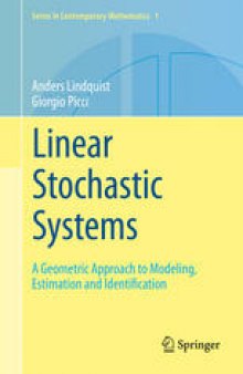 Linear Stochastic Systems: A Geometric Approach to Modeling, Estimation and Identification
