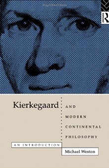 Kierkegaard and Modern Continental Philosophy: An Introduction