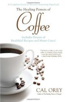 The Healing Powers of Coffee