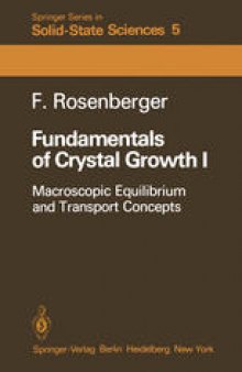 Fundamentals of Crystal Growth I: Macroscopic Equilibrium and Transport Concepts