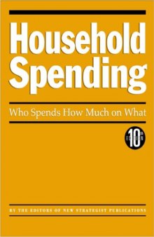 Household Spending: Who Spends How Much On What