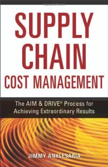 The Supply Chain Cost Management: The Aim & Drive Process for Achieving Extraordinary Results