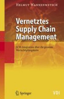 Vernetztes Supply Chain Management: SCM-Integration uber die gesamte Wertschopfungskette
