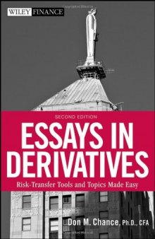 Essays in Derivatives: Risk-Transfer Tools and Topics Made Easy