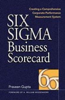 Six Sigma Business Scorecard : ensuring performance for profit