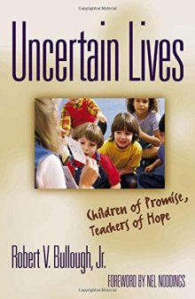 Uncertain Lives: Children of Promise, Teachers of Hope