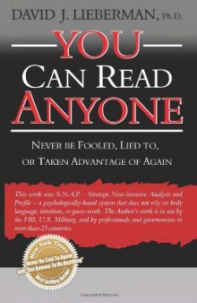 You Can Read Anyone: Never Be Fooled, Lied to, or Taken Advantage of Again  