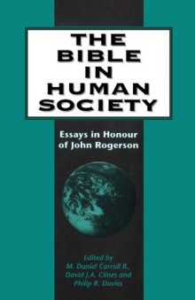 The Bible in Human Society: Essays in Honour of John Rogerson (JSOT Supplement)