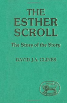 The Esther Scroll: The Story of the Story (JSOT Supplement Series)