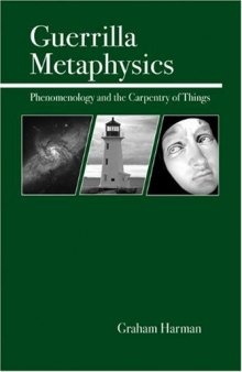 Guerrilla Metaphysics: Phenomenology and the Carpentry of Things