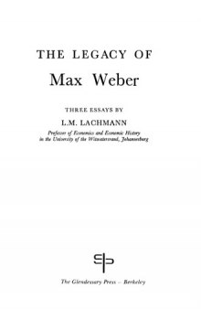 The Legacy of Max Weber: Three Essays