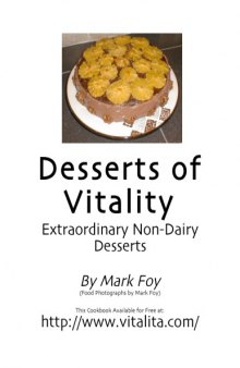 Desserts of Vitality Extraordinary Non-Dairy Desserts (Vegan)