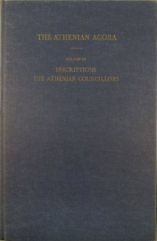 Inscriptions: The Athenian Councillors (Athenian Agora vol. 15)