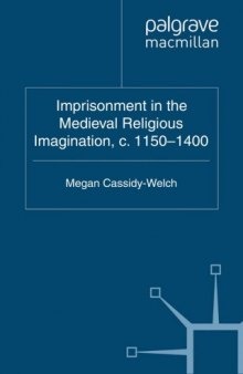 Imprisonment in the Medieval Religious Imagination, c. 1150-1400