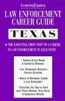 Law Enforcement Career Guides: Texas (Learning Express Law Enforcement Series Texas)