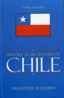 Historical Dictionary of Chile (Historical Dictionaries of the Americas)  