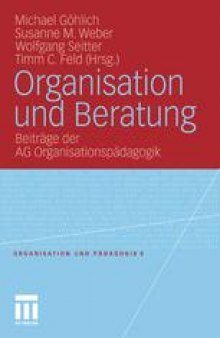 Organisation und Beratung: Beiträge der AG Organisationspädagogik