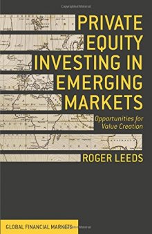 Private Equity Investing in Emerging Markets: Opportunities for Value Creation