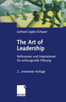 The Art of Leadership: Reflektionen und Inspirationen für wirkungsvolle Führung