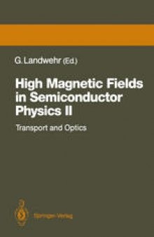 High Magnetic Fields in Semiconductor Physics II: Transport and Optics, Proceedings of the International Conference, Würzburg, Fed. Rep. of Germany, August 22–26, 1988