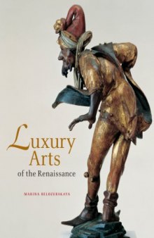 Luxury Arts of the Renaissance