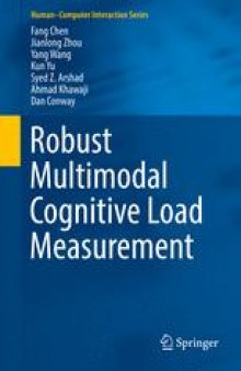 Robust Multimodal Cognitive Load Measurement