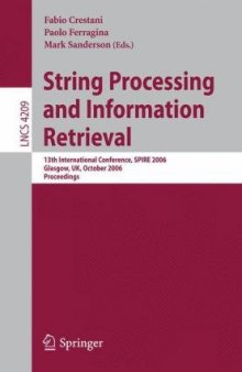 String Processing and Information Retrieval: 13th International Conference, SPIRE 2006, Glasgow, UK, October 11-13, 2006. Proceedings