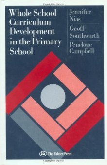 Whole School Curriculum Development In The Primary School: Development in the Primary School