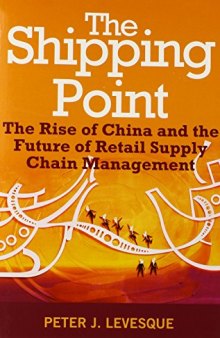 The shipping point : the rise of China and the future of retail supply chain management